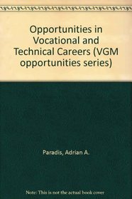 Opportunities in Vocational & Technical Careers (Opportunities Inseries)