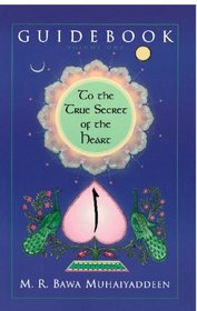 Guidebook to the True Secret of the Heart, Vol.1