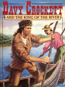 Davy Crockett and the King of the River (Disney's American Frontier, Bk 1)