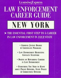 Law Enforcement Career Guides: New York (Learning Express Law Enforcement Series New York)