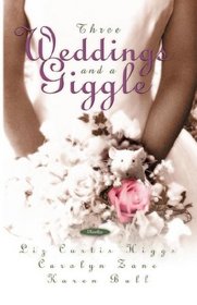 Three Weddings and a Giggle: Fine Print/Sweet Chariot/Bride on the Run (Palisades Pure Romance Anthology)