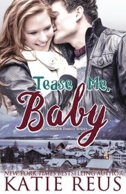 Tease Me, Baby (O'Connor Family Series) (Volume 2)