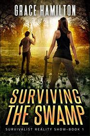 Surviving the Swamp (Survivalist Reality Show)