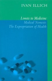 Medical Nemesis: The Limits to Medicine
