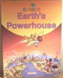 Earth's Powerhouse (Basics Series)