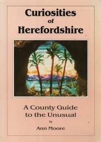 Curiosities of Herefordshire