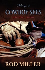 Things A Cowboy Sees and other poems