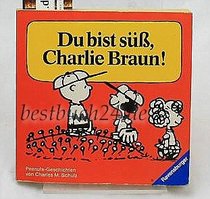 Du bist sub, Charlie Braun! (You are sweet, Charlie Brown! in German)
