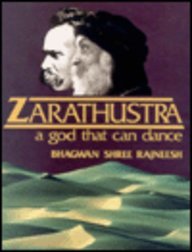 Zarathustra: A God That Can Dance: Talks on Friedrich Nietzsche's Thus Spoke Zarathustra (v. 1)