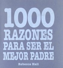 1000 razones para ser el mejor padre