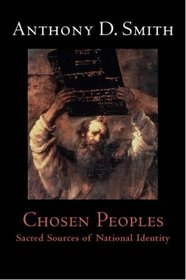 Chosen Peoples: Sacred Sources of National Identity