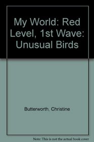 My World: Red Level, 1st Wave: Unusual Birds (My world - red level)