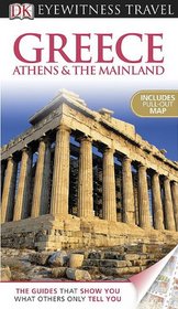 Greece Athens & The Mainland (EYEWITNESS TRAVEL GUIDE)