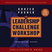 The Leadership Challenge Workshop: Facilitator's Guide