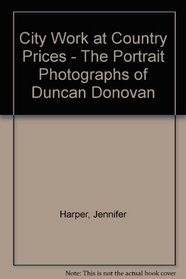 City Work at Country Prices - The Portrait Photographs of Duncan Donovan