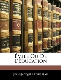 mile Ou De L'ducation (French Edition)
