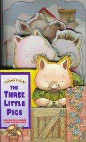 The Three Little Pigs (Fairytale Friends)