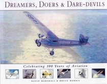 Dreamers, Doers, and Daredevils: Celebrating 100 Years of Aviation