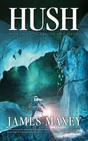 Hush: The Dragon Apocalypse