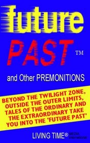 Future Past: and Other Premonitions (Living Time World Fiction)