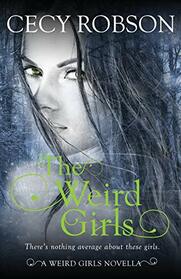 The Weird Girls: A Weird Girls Novella (Weird Girls Novellas)