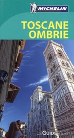 Guide vert Toscane, Ombrie, Marches [green guide Italy - Tuscanny Umbria] (French Edition)