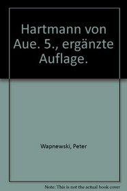 Hartmann von Aue. 5., ergnzte Auflage.