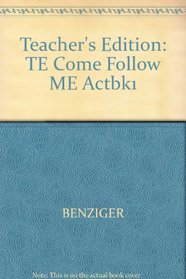 Teacher's Edition: TE Come Follow ME Actbk1