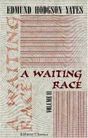 A Waiting Race: A Novel. Volume 2