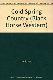 Cold Spring Country (Black Horse Western)