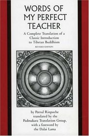 The Words of My Perfect Teacher: A Complete Translation of a Classic Introduction to Tibetan Buddhism : A Complete Translation of a Classic Introduction to Tibetan Buddhism (Sacred Literature Series)