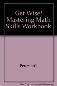 Get Wise! Mastering Math Skills Wrkbk 1e