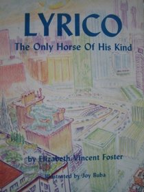Lyrico : The Only Horse of His Kind