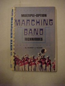 Multiple option, marching band techniques