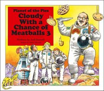Planet of the Pies (Cloudy With a Chance of Meatballs, Bk 3)