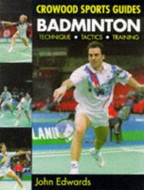 Badminton (Crowood Sports Guides)