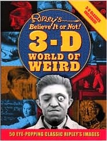 Ripley's Believe it or Not 3-D World of Weird