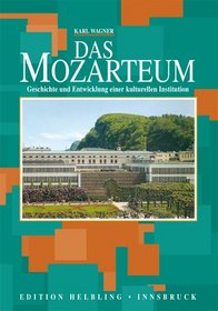 Das Mozarteum: Geschichte und Entwicklung einer kulturellen Institution
