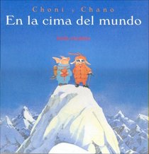 Choni Y Chano: En La Cima Del Mundo (Choni y Chano)