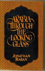 Arabia Through the Looking Glass