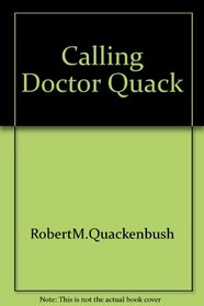 Calling Doctor Quack
