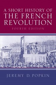 Short History of the French Revolution, A (4th Edition)