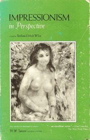 Impressionism in Perspective (The artists in perspective series)
