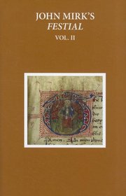 John Mirk's Festial: Edited from British Library MS Cotton Claudius A. II, Volume 2 (Early English Text Society Original Series)