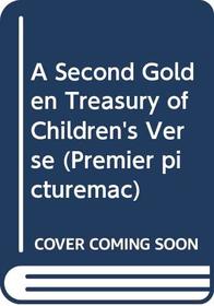 A Second Golden Treasury of Children's Verse (Premier Picturemac)