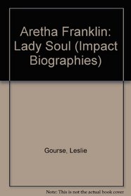 Aretha Franklin, Lady Soul (Impact Biography)
