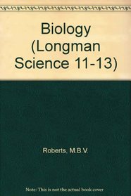 Biology (Longman Science 11-13)