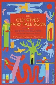 THE OLD WIVES' FAIRY TALE BOOK