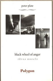 Black Wheel of Anger: Three Novels (Fiction series)