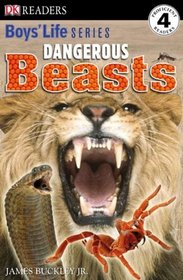 Dangerous Beasts: Boys' Life Series (DK READERS)